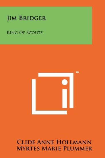 Jim Bridger: King of Scouts