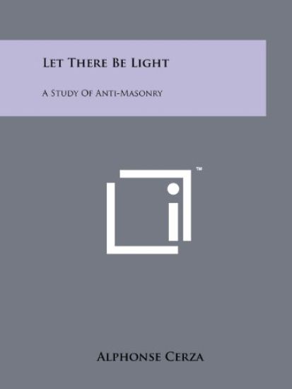 Let There Be Light: A Study of Anti-Masonry