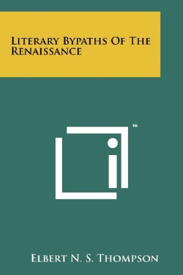 Literary Bypaths of the Renaissance
