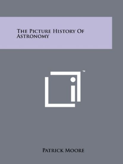 The Picture History of Astronomy