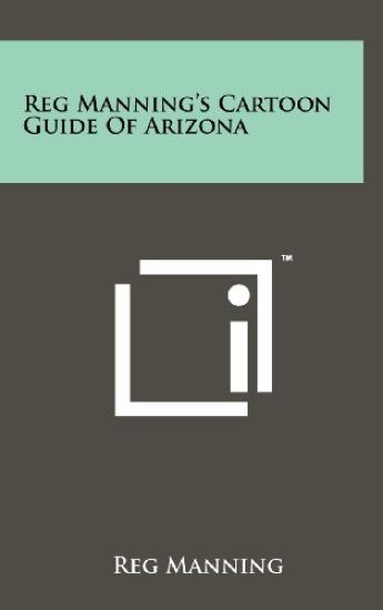 Reg Manning's Cartoon Guide of Arizona