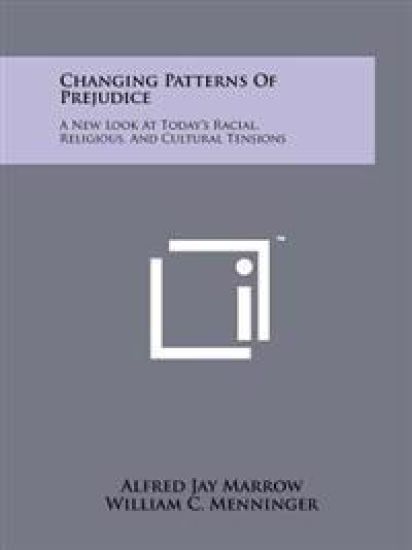 Changing Patterns of Prejudice: A New Look at Today's Racial, Religious, and Cultural Tensions