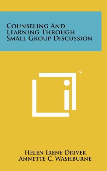 Counseling and Learning Through Small Group Discussion