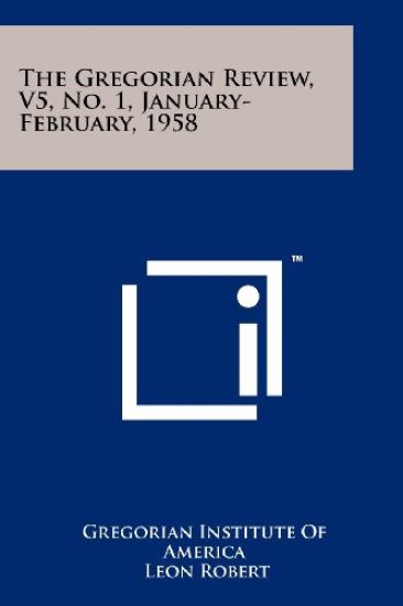 The Gregorian Review, V5, No. 1, January-February, 1958