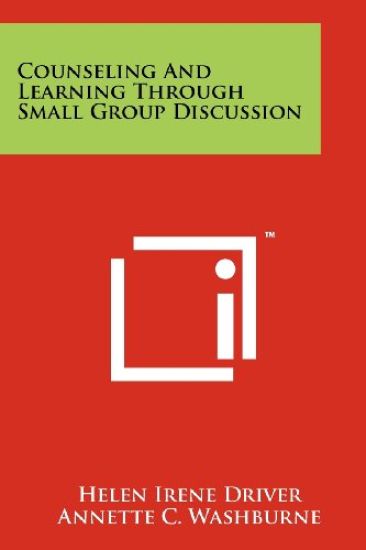 Counseling and Learning Through Small Group Discussion