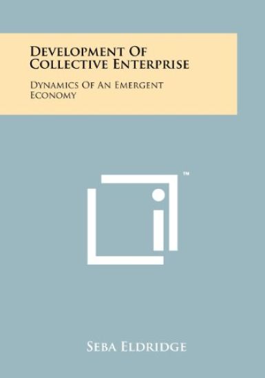 Development of Collective Enterprise: Dynamics of an Emergent Economy