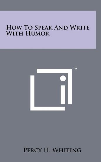 How to Speak and Write with Humor