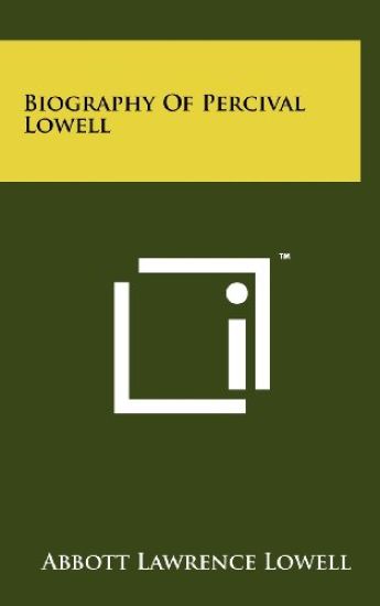 Biography of Percival Lowell