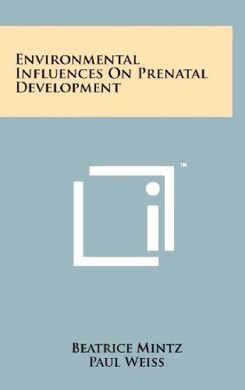 Environmental Influences on Prenatal Development