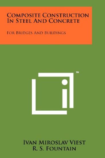 Composite Construction in Steel and Concrete: For Bridges and Buildings