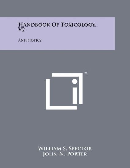 Handbook of Toxicology, V2: Antibiotics