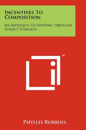 Incentives to Composition: An Approach to Writing Through Subject Stimulus