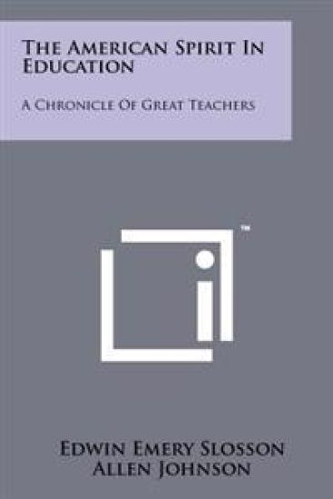 The American Spirit in Education: A Chronicle of Great Teachers