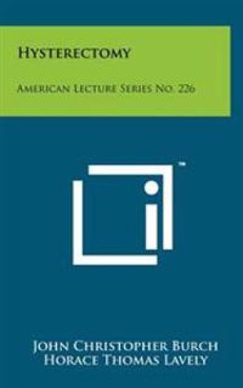 Hysterectomy: American Lecture Series No. 226