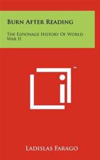 Burn After Reading: The Espionage History of World War II