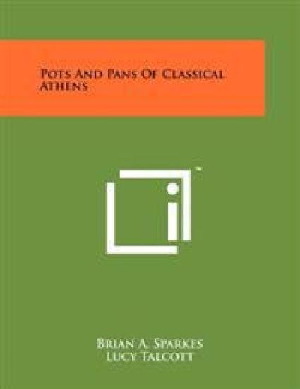 Pots and Pans of Classical Athens