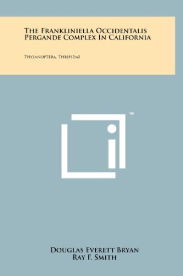 The Frankliniella Occidentalis Pergande Complex in California: Thysanoptera, Thripidae