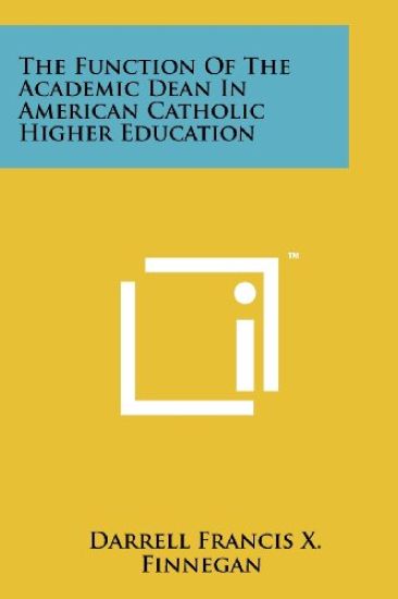 The Function of the Academic Dean in American Catholic Higher Education