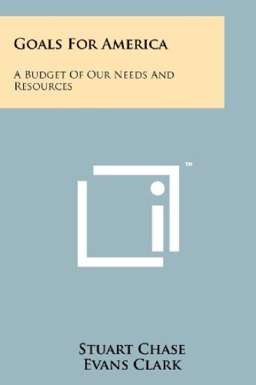 Goals for America: A Budget of Our Needs and Resources