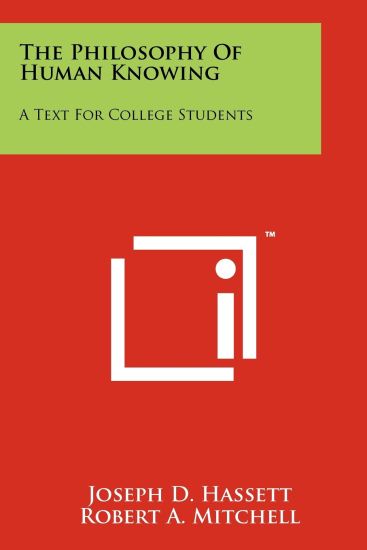 The Philosophy of Human Knowing: A Text for College Students