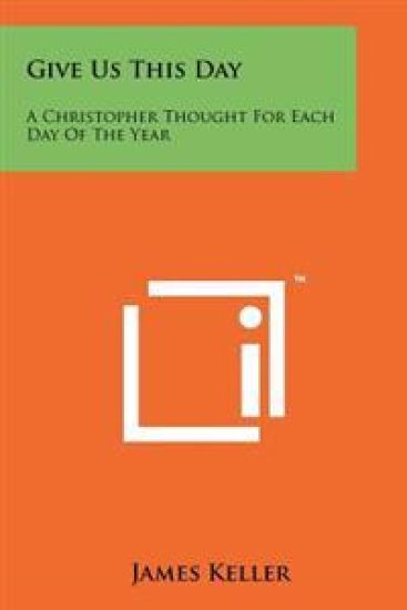Give Us This Day: A Christopher Thought for Each Day of the Year