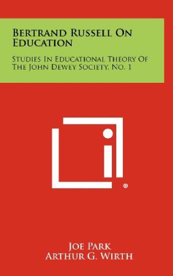 Bertrand Russell on Education: Studies in Educational Theory of the John Dewey Society, No. 1
