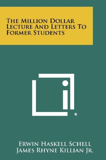 The Million Dollar Lecture and Letters to Former Students