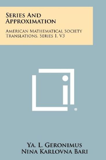 Series and Approximation: American Mathematical Society Translations, Series 1, V3