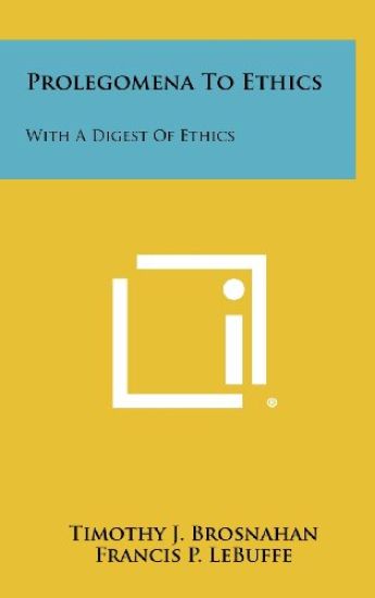 Prolegomena to Ethics: With a Digest of Ethics