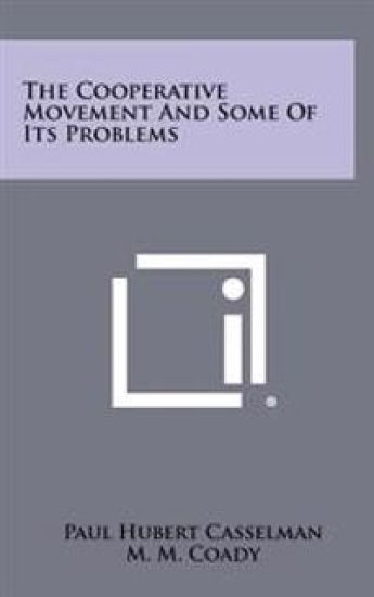 The Cooperative Movement and Some of Its Problems