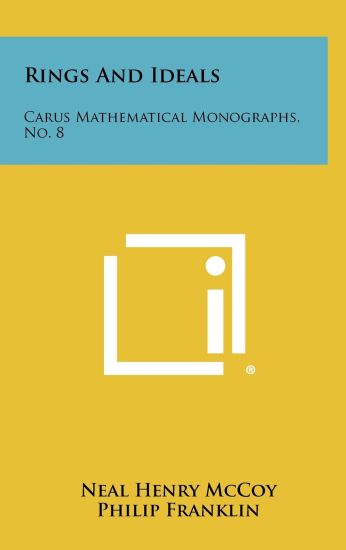 Rings and Ideals: Carus Mathematical Monographs, No. 8