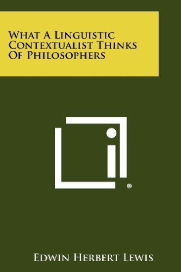 What a Linguistic Contextualist Thinks of Philosophers
