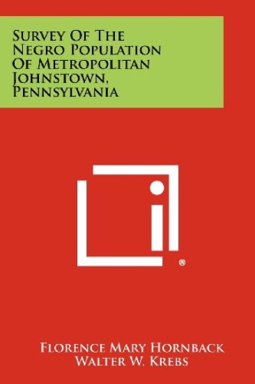 Survey of the Negro Population of Metropolitan Johnstown, Pennsylvania