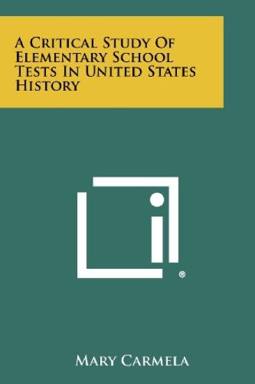 A Critical Study of Elementary School Tests in United States History