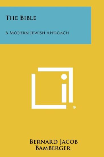 The Bible: A Modern Jewish Approach