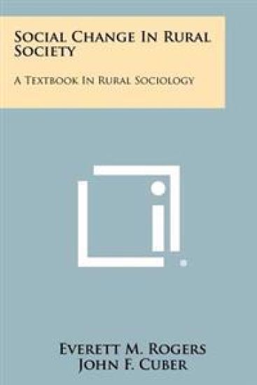 Social Change in Rural Society: A Textbook in Rural Sociology