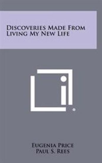 Discoveries Made from Living My New Life