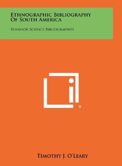 Ethnographic Bibliography of South America: Behavior Science Bibliographies