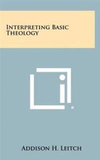 Interpreting Basic Theology