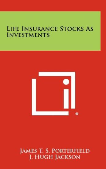 Life Insurance Stocks as Investments