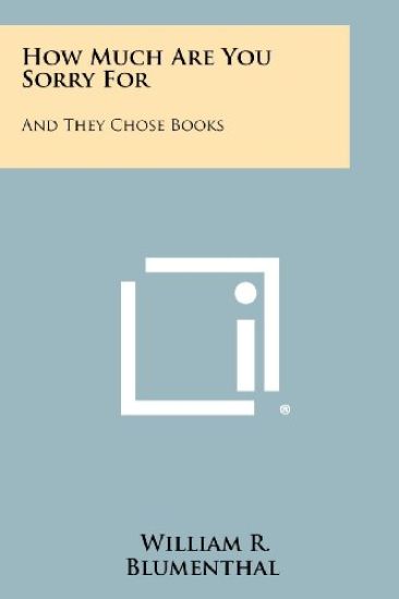How Much Are You Sorry for: And They Chose Books