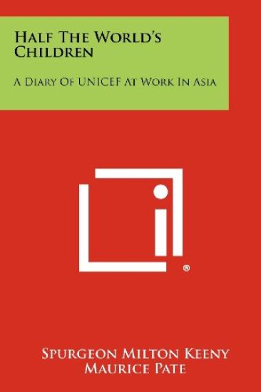 Half the World's Children: A Diary of UNICEF at Work in Asia