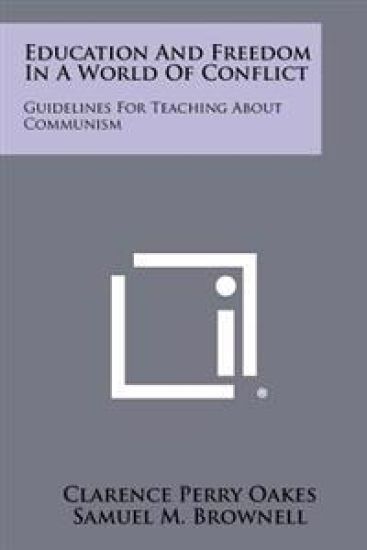 Education and Freedom in a World of Conflict: Guidelines for Teaching about Communism