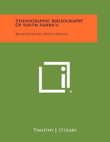 Ethnographic Bibliography of South America: Behavior Science Bibliographies