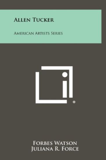 Allen Tucker: American Artists Series