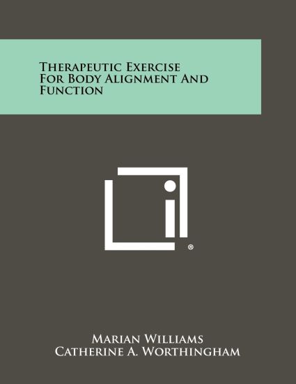 Therapeutic Exercise for Body Alignment and Function