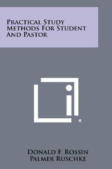 Practical Study Methods for Student and Pastor