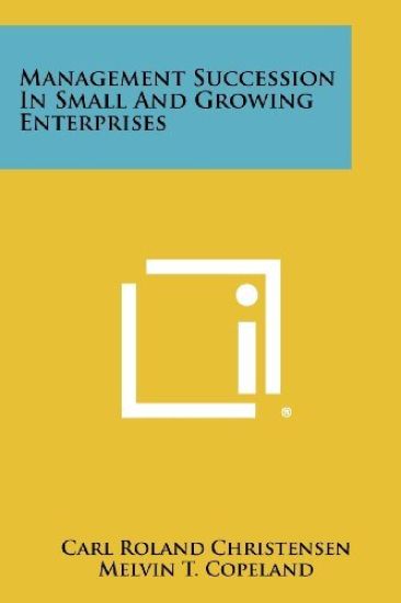 Management Succession in Small and Growing Enterprises
