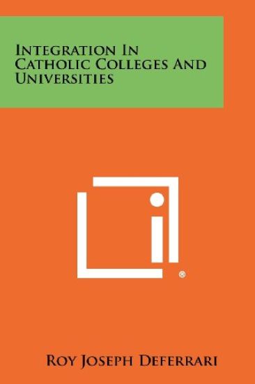 Integration in Catholic Colleges and Universities