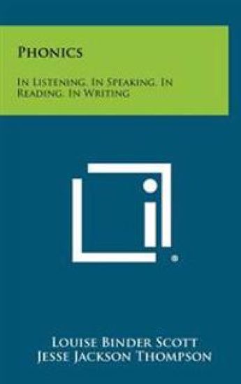 Phonics: In Listening, in Speaking, in Reading, in Writing